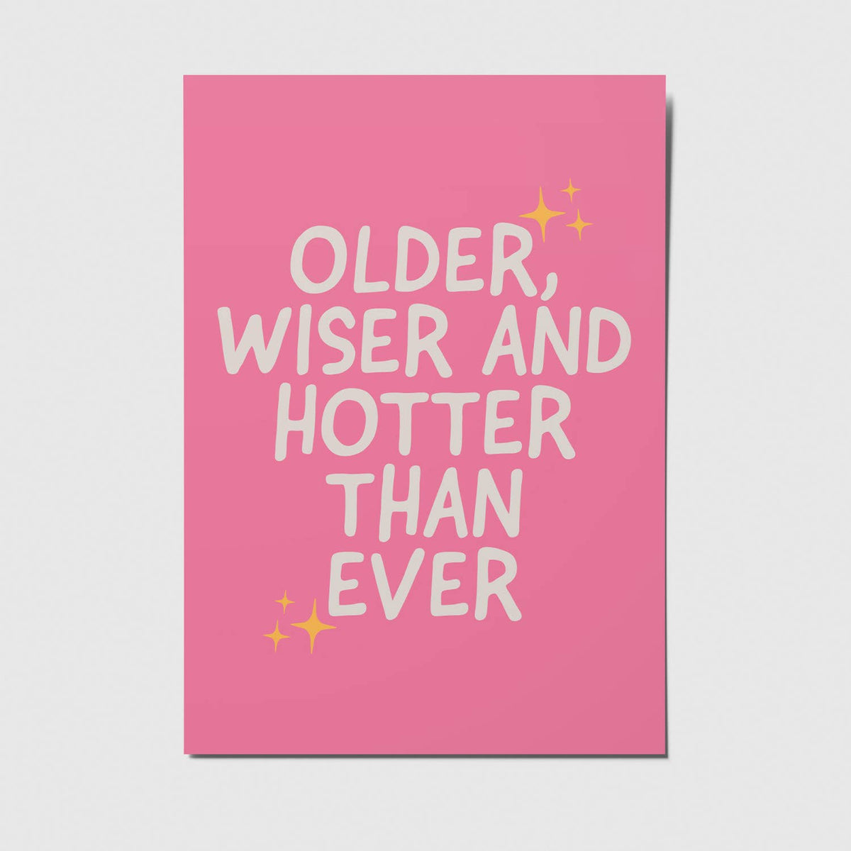 Older, wiser and hotter than ever - A6 postkort