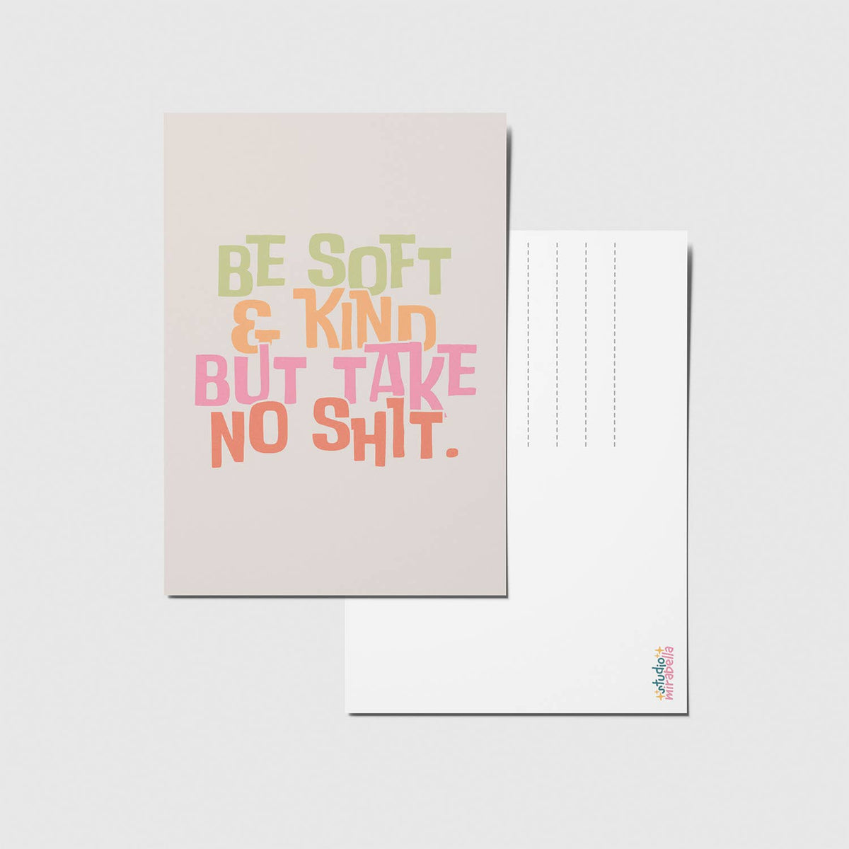Be soft and kind - A6 Postkort